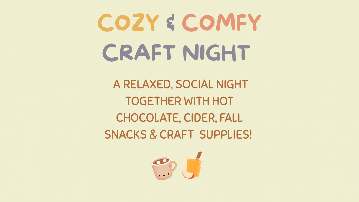 Cozy & Comfy Craft Night!