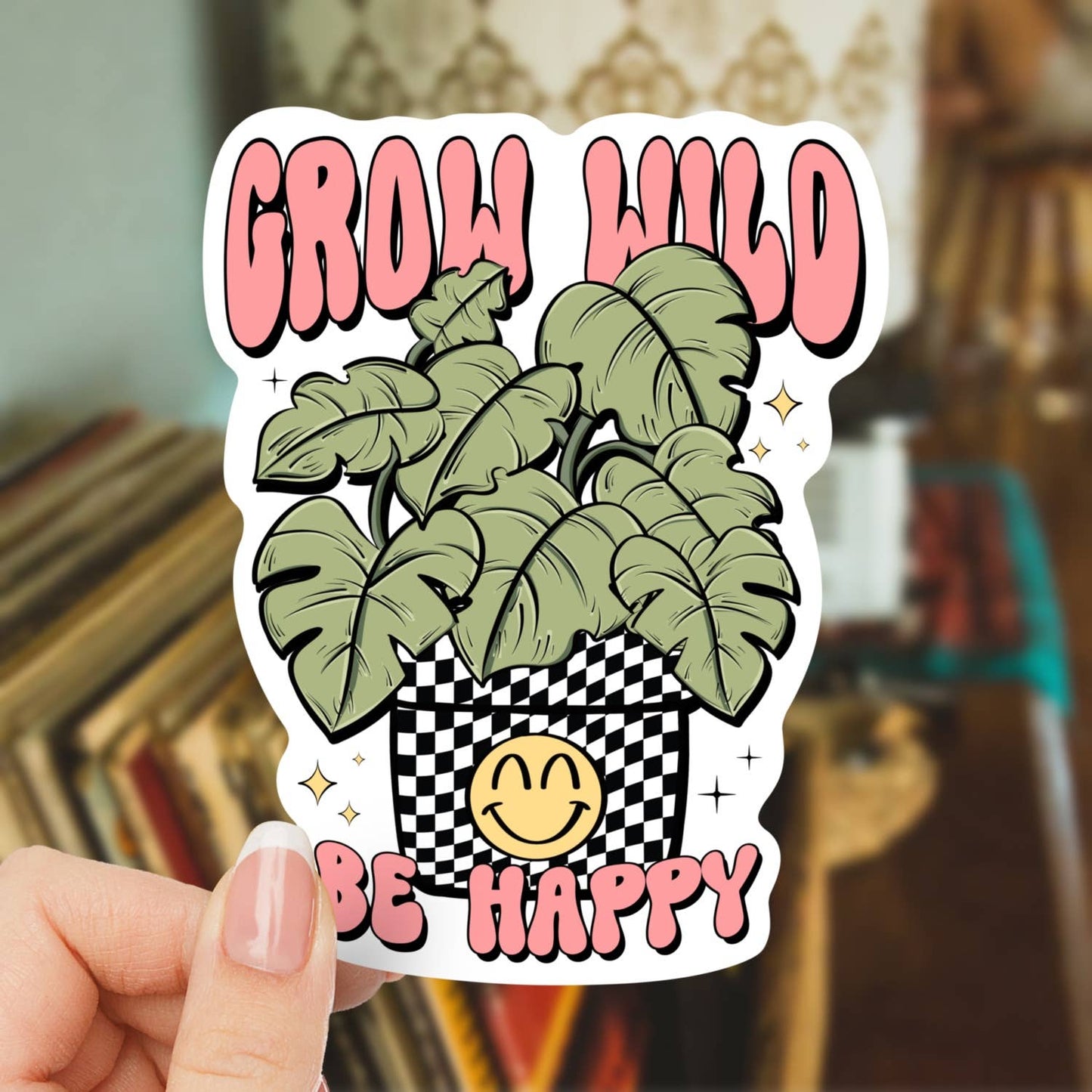 Grow Wild Be Happy, Retro Plant Lover Sticker