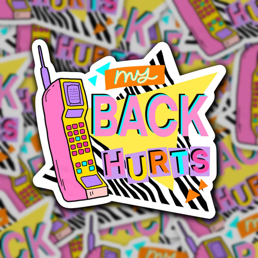 My Back Hurts, Elder Millennial Funny Humor Sticker